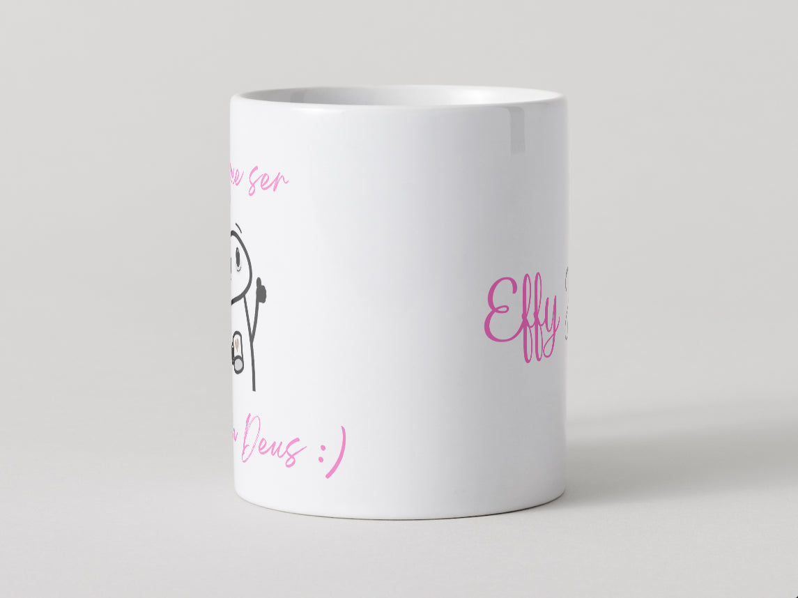 Effy Japan™ MUG TEM QUE SER CAFÉ EM DEUS