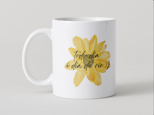 Effy Japan™ MUG TODO DIA É DIA DE RIR